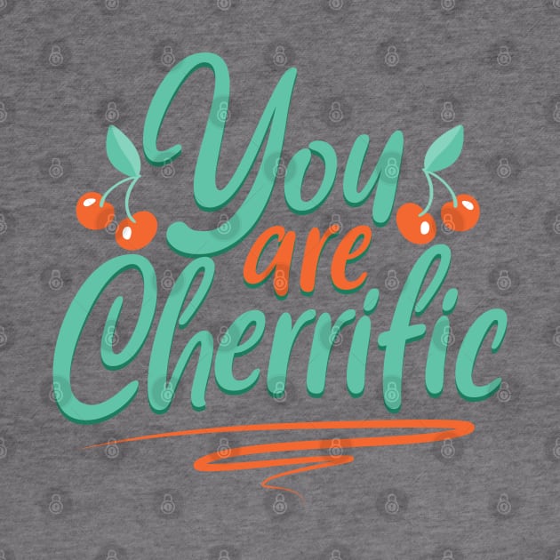 You are cherrific - cherries by Modern Medieval Design